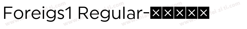 Foreigs1 Regular字体转换